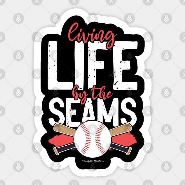 Living Life By The Seams Baseball Lover Sticker by YouthfulGeezer